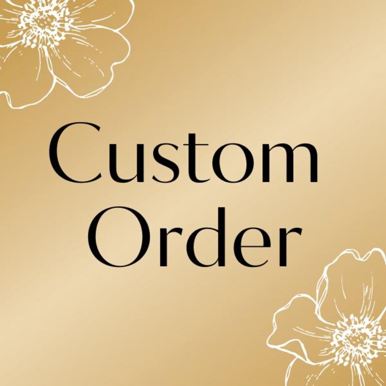 Custom Orders